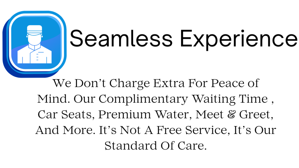 Graphic highlighting the concept of a seamless transportation experience with a focus on customer service features such as complimentary waiting time, car seats, and premium water.